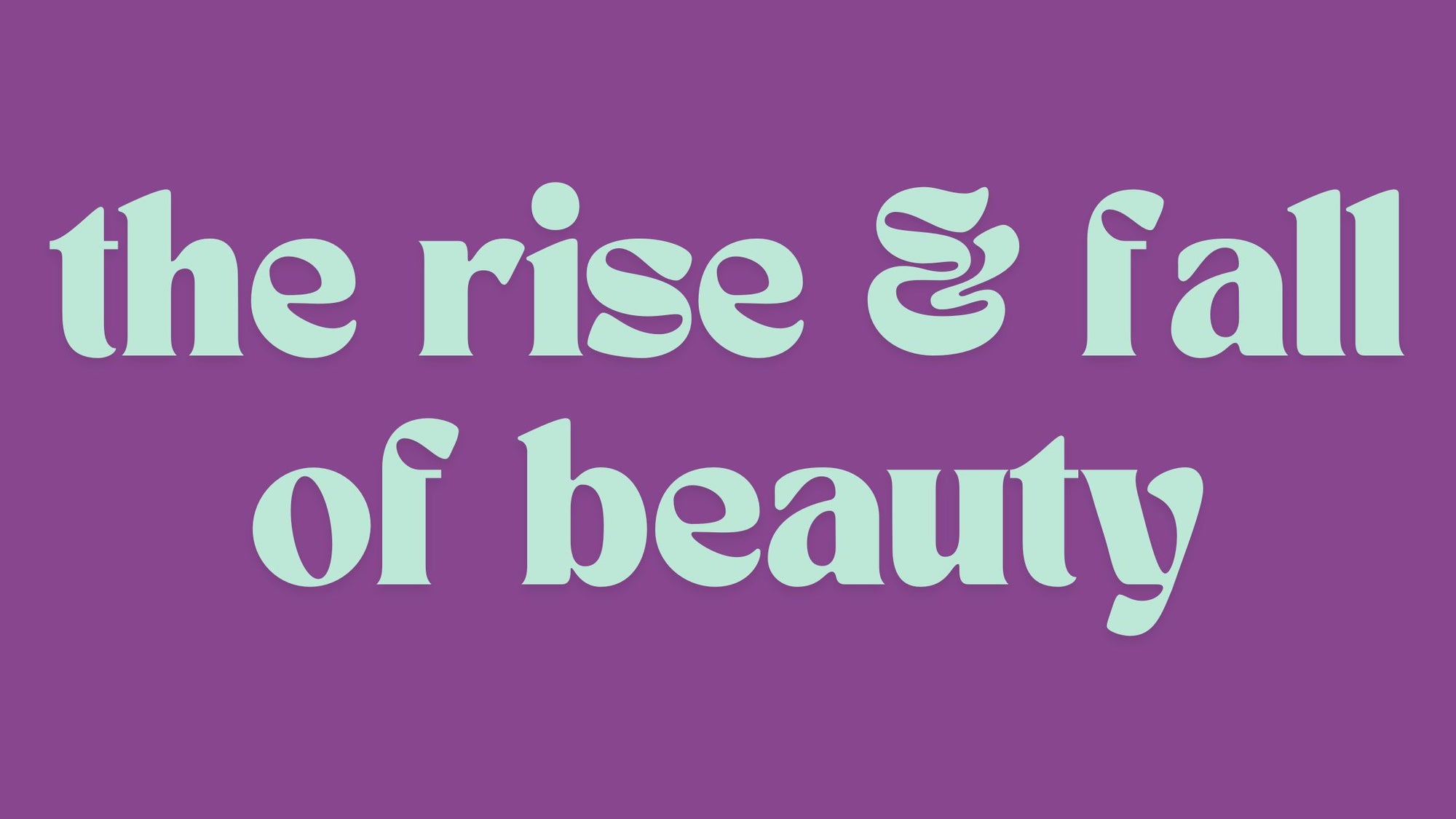 The Historical Rise and Fall of the Beauty Industry: From 2014 to the Pandemic and Beyond