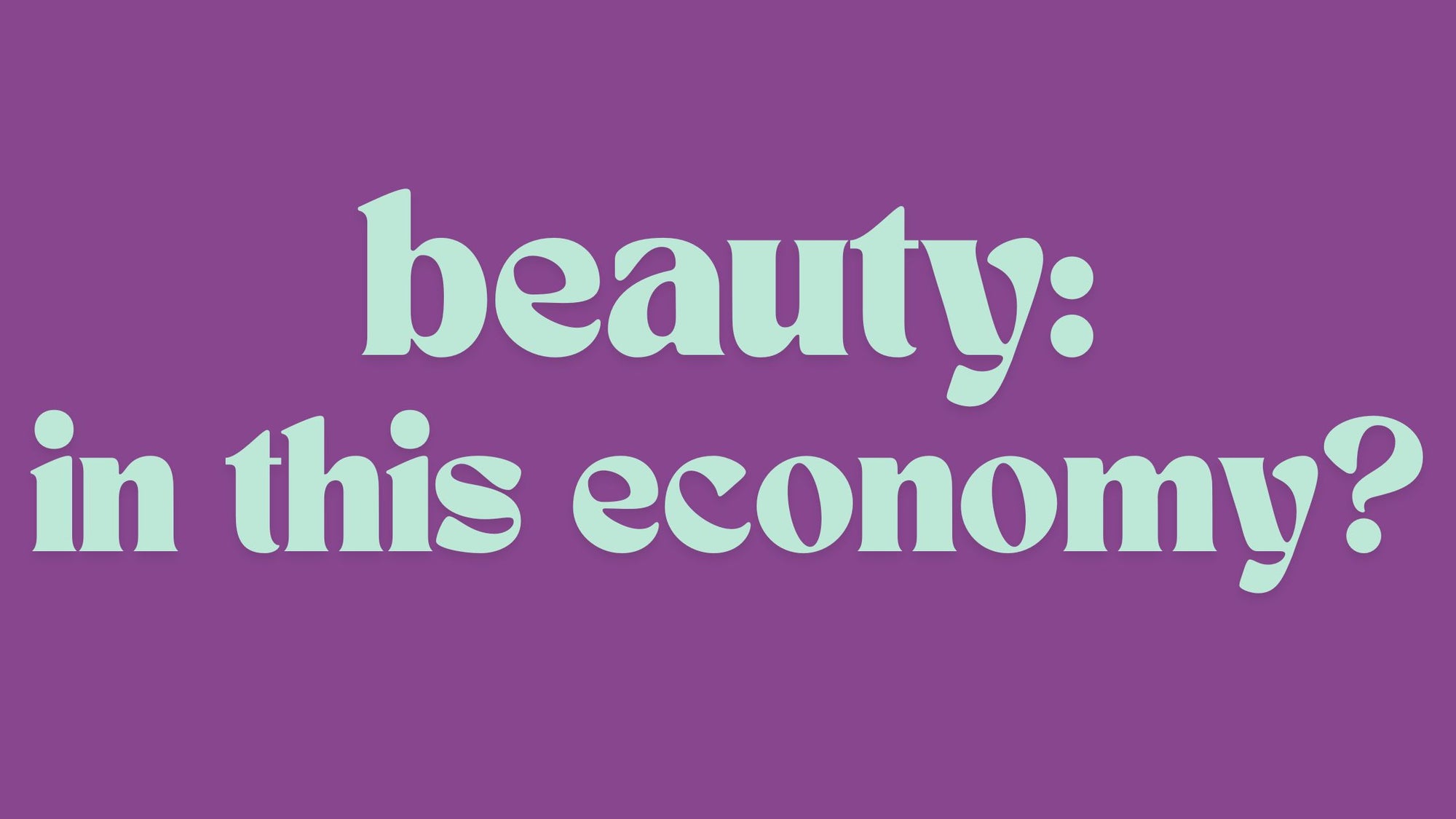 How DIY Beauty Is Helping Consumers Save Money During Economic Uncertainty